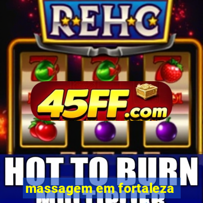 massagem em fortaleza